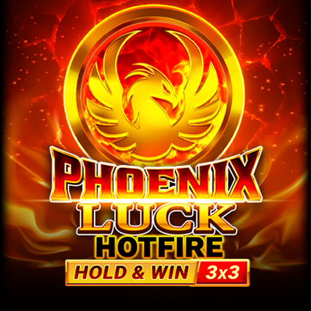 Phoenix Luck Hotfire